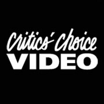 Critic's Choice Video